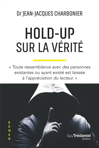 Hold-up sur la vérité