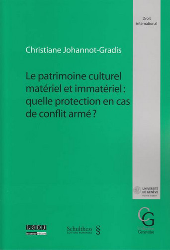 Le patrimoine culturel matériel et immatériel : quelle protection en cas de conflit armé ?