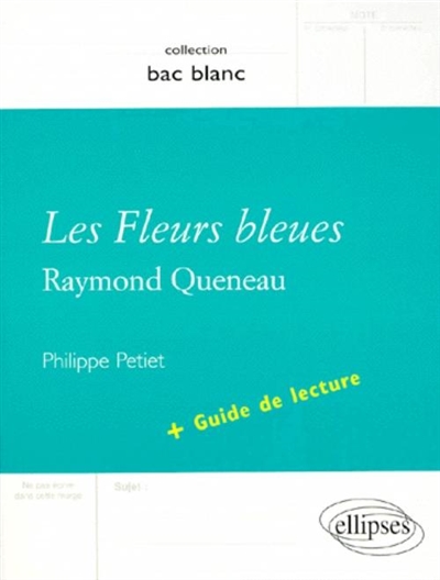 Les fleurs bleues, Raymond Queneau : avec guide de lecture