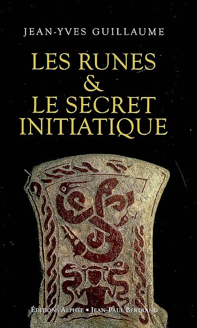 Les runes & le secret initiatique