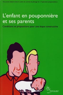 L'enfant en pouponnière et ses parents : conditions et propositions pour une étape constructive