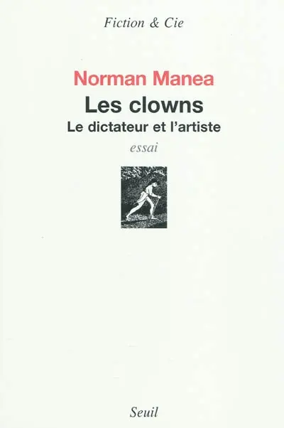 Les clowns : le dictateur et l'artiste : essai