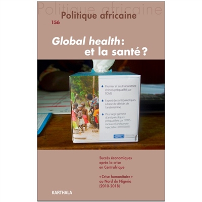 Politique africaine, n° 156. Global health : et la santé ?
