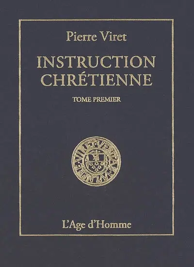 Instruction chrétienne. Vol. 1