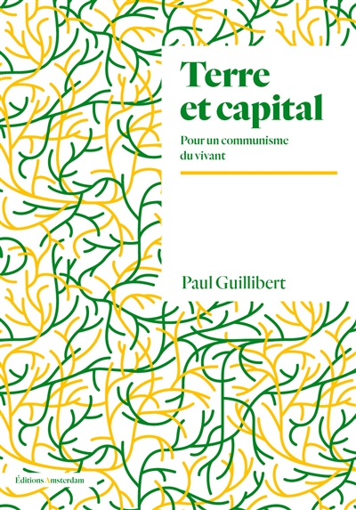 Terre et capital : pour un communisme du vivant