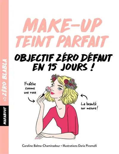 Make-up teint parfait : objectif zéro défaut en 15 jours !