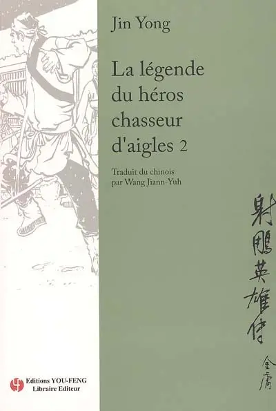 La légende du héros chasseur d'aigles. Vol. 2