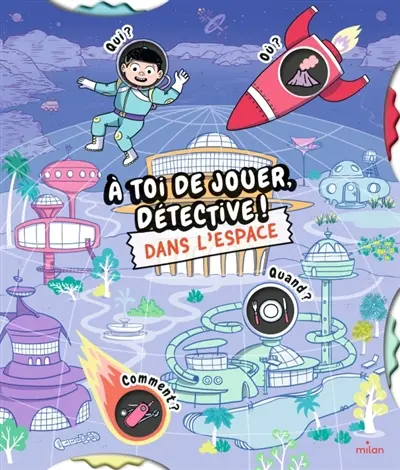 A toi de jouer, détective !. Dans l'espace