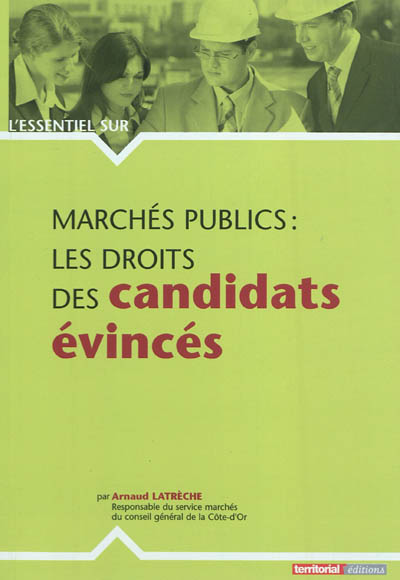 Marchés publics : les droits des candidats évincés