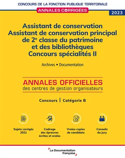 Assistant de conservation, assistant de conservation principal de 2e classe du patrimoine et des bibliothèques 2023 : concours spécialités II, archives, documentation : concours, catégorie B