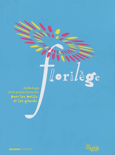 Florilège : anthologie de la poésie française pour les petits et les grands