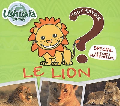 Le lion : spécial crèches, maternelles