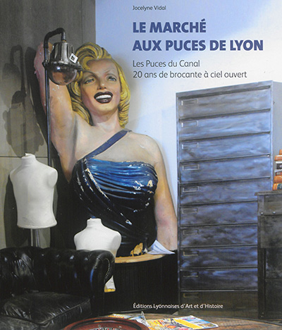Le marché aux puces de Lyon : les puces du Canal : 20 ans de brocante à ciel ouvert