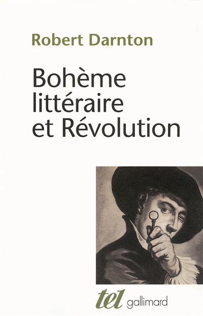 Bohème littéraire et Révolution : le monde des livres au XVIIIe siècle