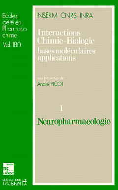 Intéractions chimie-biologie : bases moléculaires et applications. Vol. 1. Neuropharmacologie