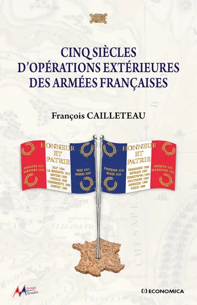 Cinq siècles d'opérations extérieures des armées françaises