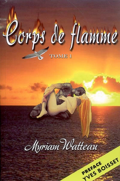 Corps de flamme. Vol. 1. Au-delà du mensonge