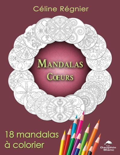 Mandalas coeurs : 18 mandalas à colorier