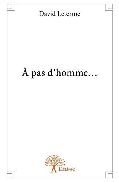 À pas d'homme...