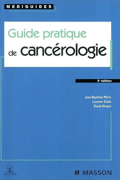 Guide pratique de cancérologie