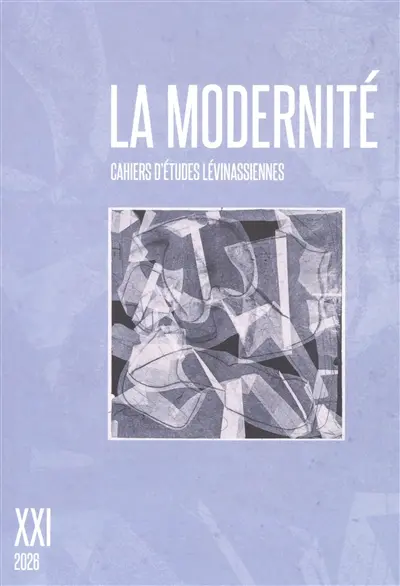 Cahiers d'études lévinassiennes, n° 21. La modernité Cahiers d'études lévinassiennes, n° 21. La modernité