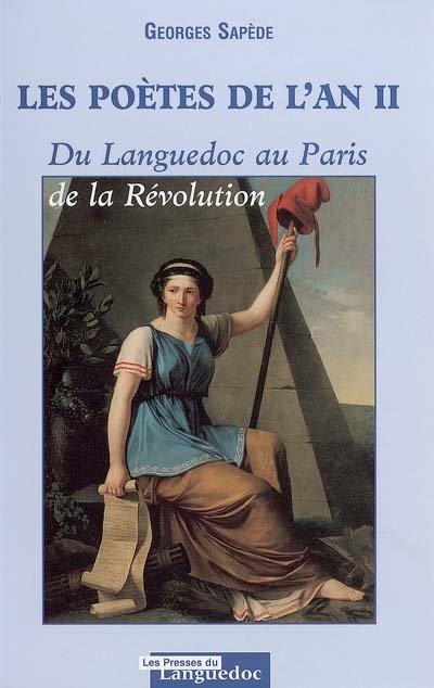 Les poètes de l'an II : du Languedoc au Paris de la Révolution