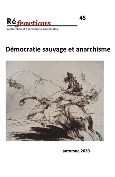 Réfractions, n° 45. Démocratie sauvage et anarchisme