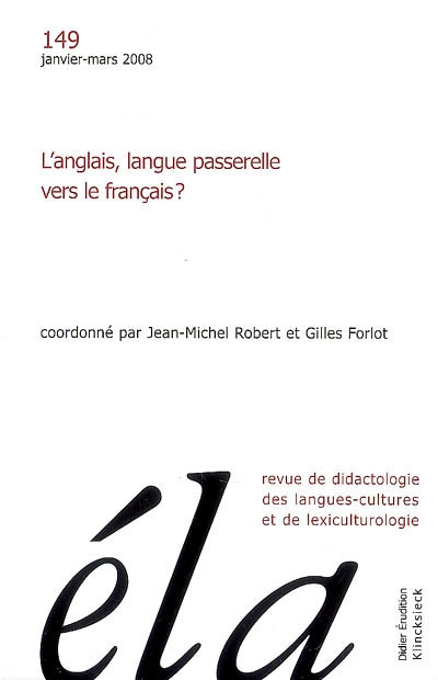 Etudes de linguistique appliquée, n° 149. L'anglais, langue passerelle vers le français ?