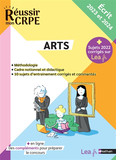 Arts : méthodologie, cadre notionnel et didactique, 10 sujets d'entraînement corrigés et commentés : écrit 2023 et 2024