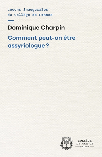 Comment peut-on être assyriologue ?