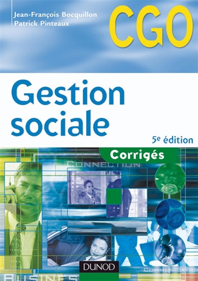 Gestion sociale : corrigés : processus 2, organisation du système d'information comptable et de gestion