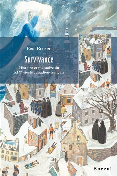Survivance : histoire et mémoire du XIXe siècle canadien-français