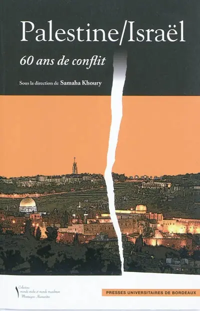 Palestine-Israël : 60 ans de conflit