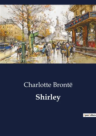 Shirley : Industrial Strife and Social Change in Early 19th Century Yorkshire