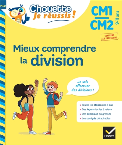 Mieux comprendre la division CM1, CM2, 9-11 ans : je sais effectuer des divisions : conforme au programme