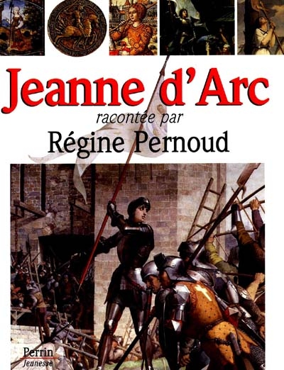 Jeanne d'Arc racontée par Régine Pernoud