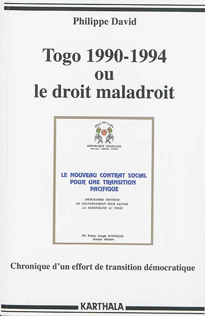 Togo 1990-1994 ou Le droit maladroit : chronique d'un effort de transition démocratique