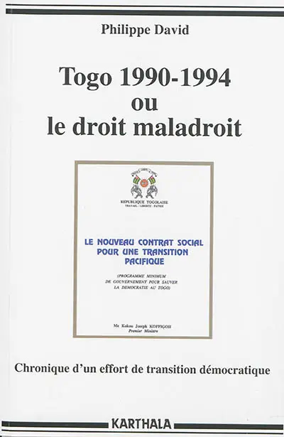 Togo 1990-1994 ou Le droit maladroit : chronique d'un effort de transition démocratique