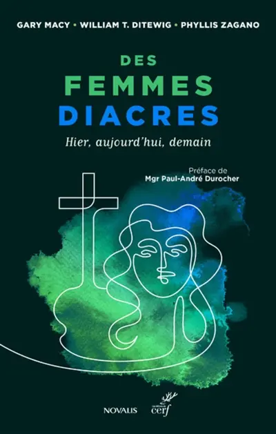 Des femmes diacres : hier, aujourd'hui, demain