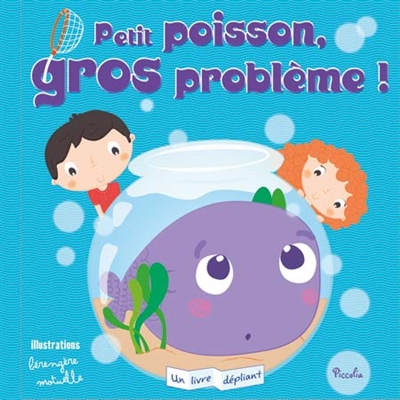 Petit poisson, gros problème !