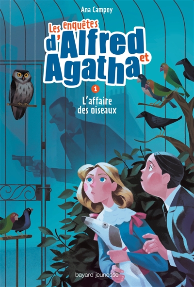 Les enquêtes d'Alfred et Agatha. Vol. 1. L'affaire des oiseaux