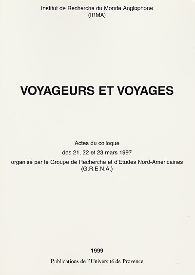 Voyageurs et voyages : actes du colloque des 21, 22 et 23 mars 1997
