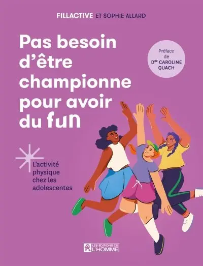 Pas besoin d'être championne pour avoir du fun : L'activité physique chez les adolescentes