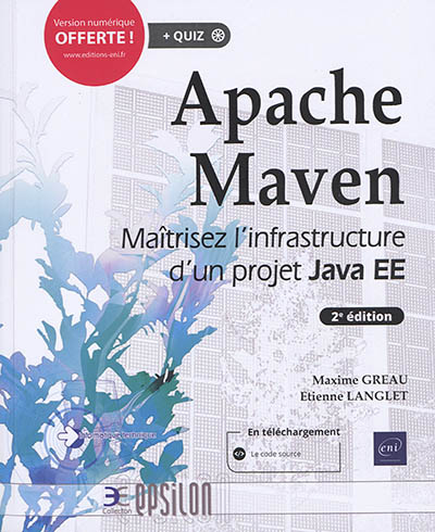 Apache Maven : maîtrisez l'infrastructure d'un projet Java EE