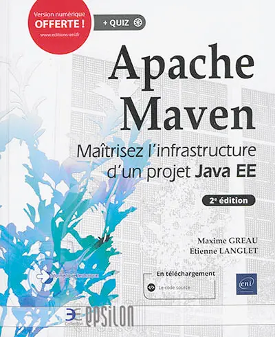 Apache Maven : maîtrisez l'infrastructure d'un projet Java EE