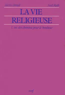 La Vie religieuse : l'un des chemins pour le bonheur