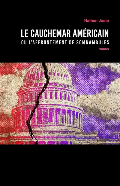 Le Cauchemar américain : ou l'affrontement de somnambules