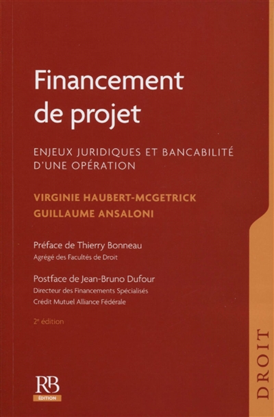 Financement de projet : enjeux juridiques et bancabilité d'une opération