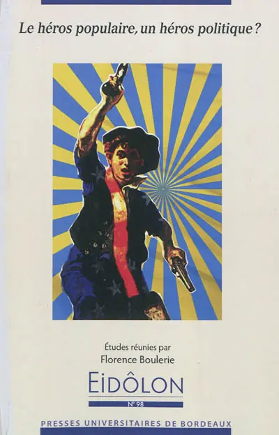 Le héros populaire, un héros politique ?