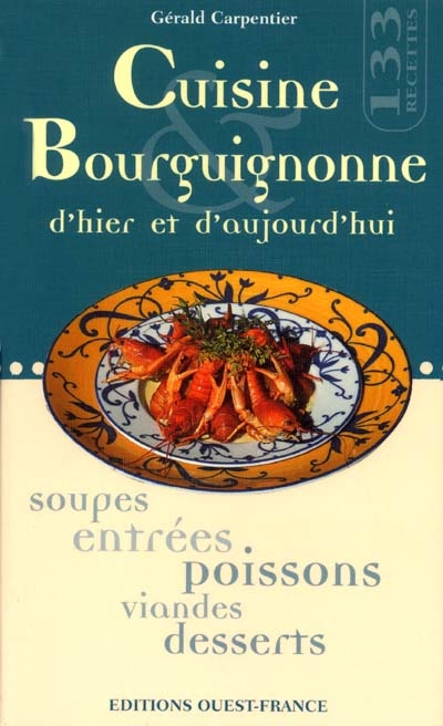 Cuisine de Bourgogne d'hier et d'aujourd'hui